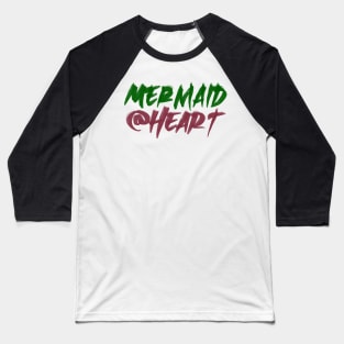 Mermaid at heart Baseball T-Shirt